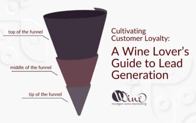 Cultivating Customer Loyalty: A Wine Lover’s Guide to Lead Generation 